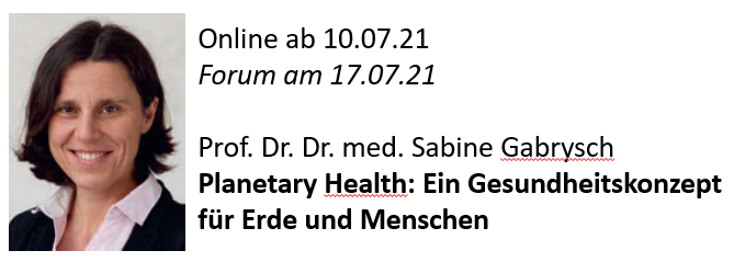 07/2021 Veranstaltung "Planetary Health: Ein Gesundheitskonzept für Erde und Menschen"