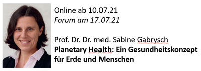 07/2021 Veranstaltung "Planetary Health: Ein Gesundheitskonzept für Erde und Menschen"